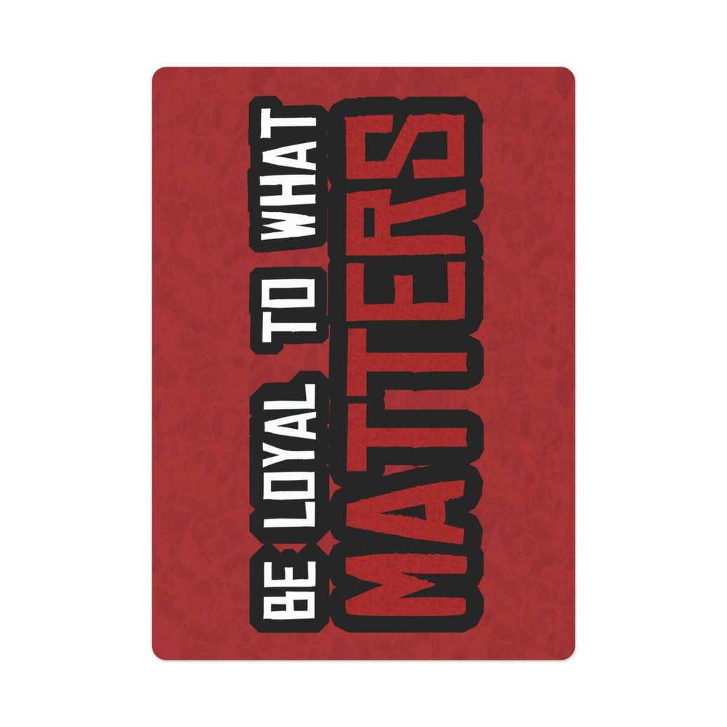 Roger Clark - Be Loyal To WhaT Matters - Arthur Morgan Quote Poker Cards - GtvStore