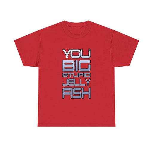 Jennifer Hale - You Big Stupid Jellyfish - Tee