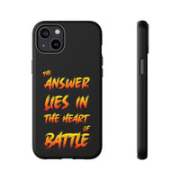 Kyle Hebert - The Answer Lies in the Heart of Battle - Phone Case