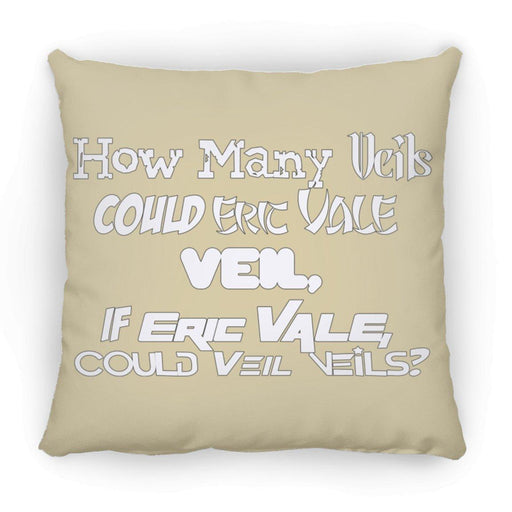 Eric Vale- How many Veils?/ Large Square Pillow - GtvStore