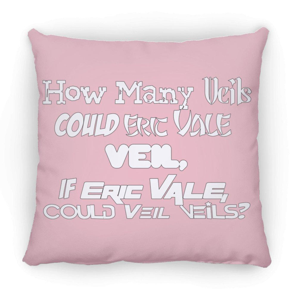 Eric Vale- How many Veils?/ Large Square Pillow - GtvStore