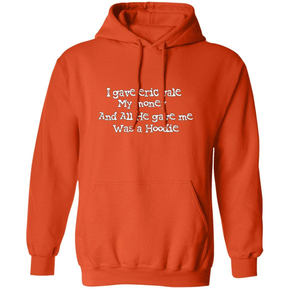 Eric Vale- Money for Hoodie/ Pullover Hoodie - GtvStore