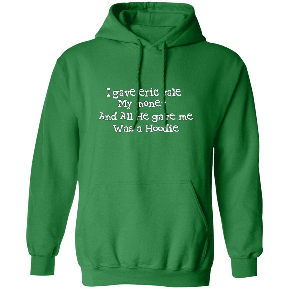 Eric Vale- Money for Hoodie/ Pullover Hoodie - GtvStore