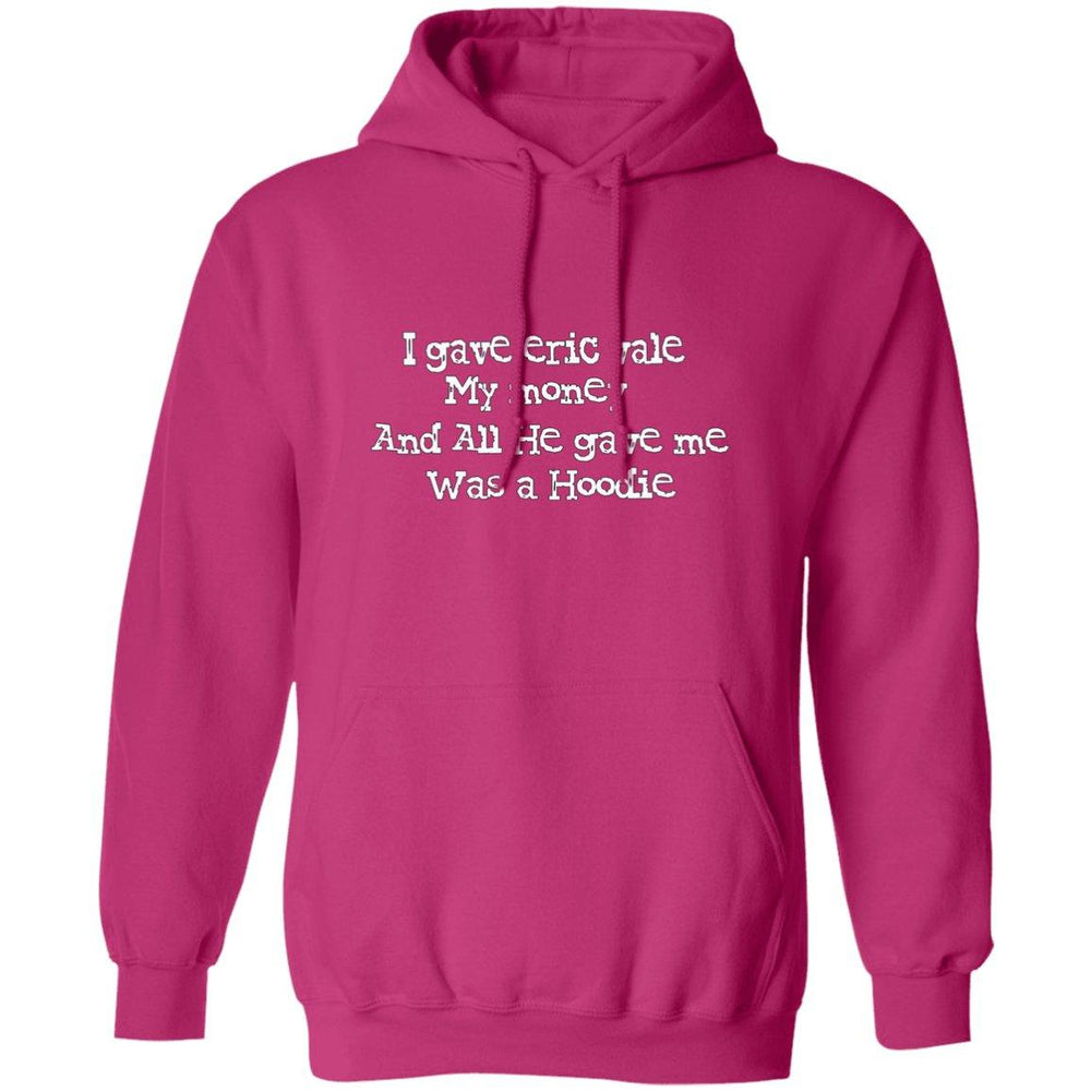 Eric Vale- Money for Hoodie/ Pullover Hoodie - GtvStore