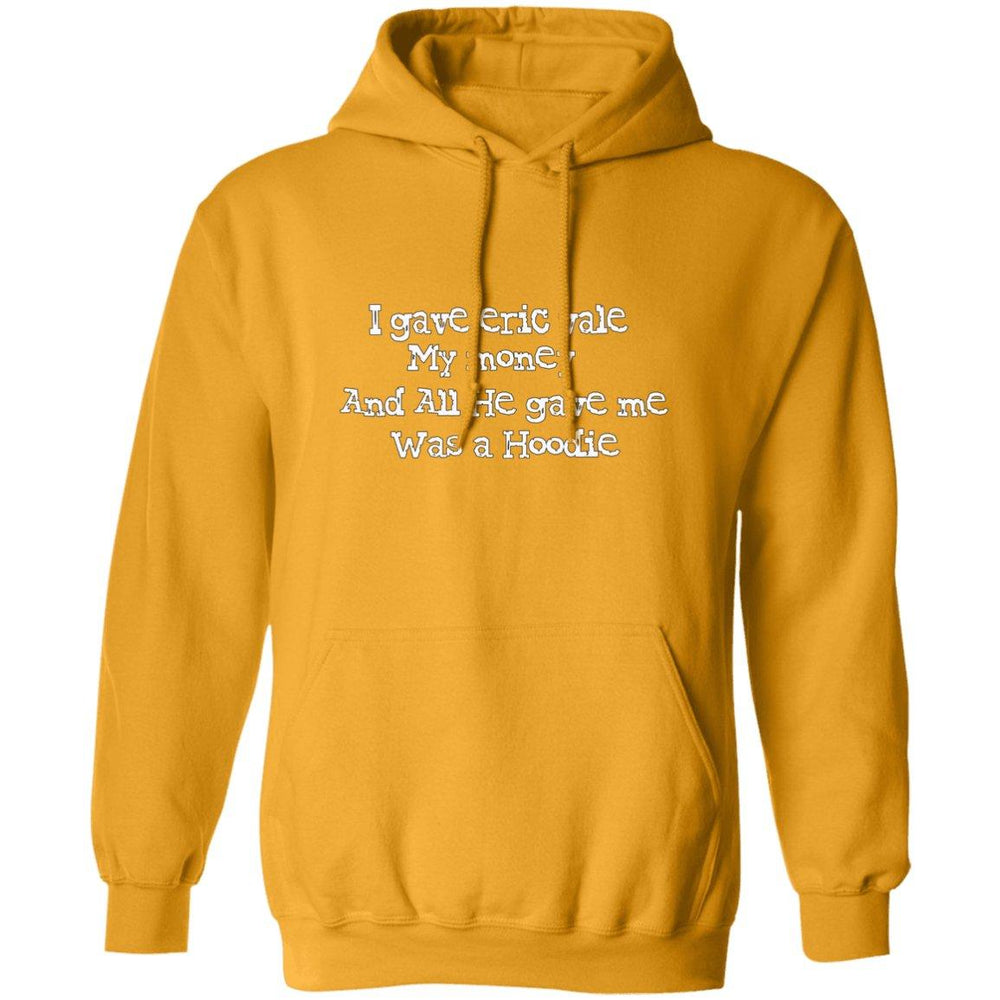 Eric Vale- Money for Hoodie/ Pullover Hoodie - GtvStore