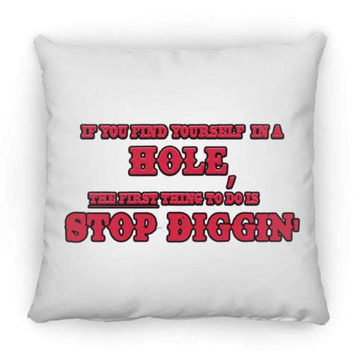 Rob Wiethoff- Stop Diggin' Red/ Large Square Pillow - GtvStore