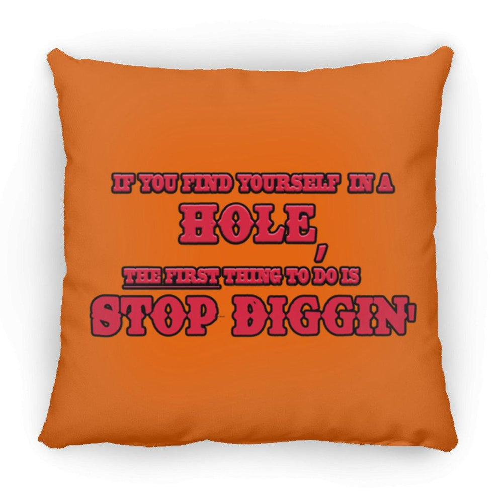 Rob Wiethoff- Stop Diggin' Red/ Large Square Pillow - GtvStore