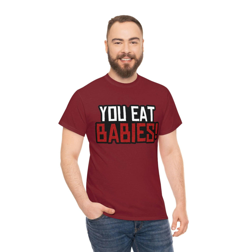Rob Wiethoff - "You Eat Babies!" Quote T-shirt - GtvStore