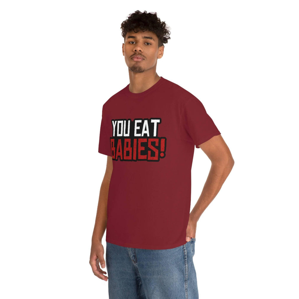Rob Wiethoff - "You Eat Babies!" Quote T-shirt - GtvStore