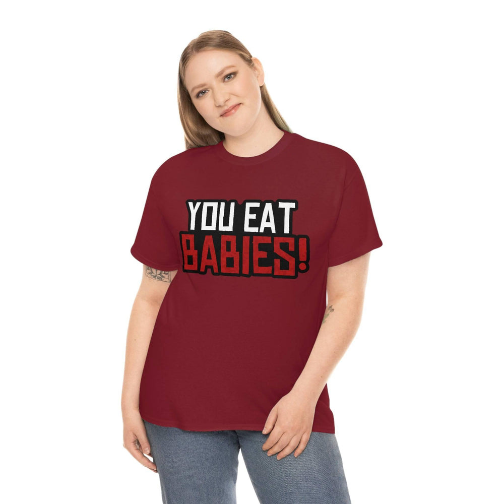 Rob Wiethoff - "You Eat Babies!" Quote T-shirt - GtvStore