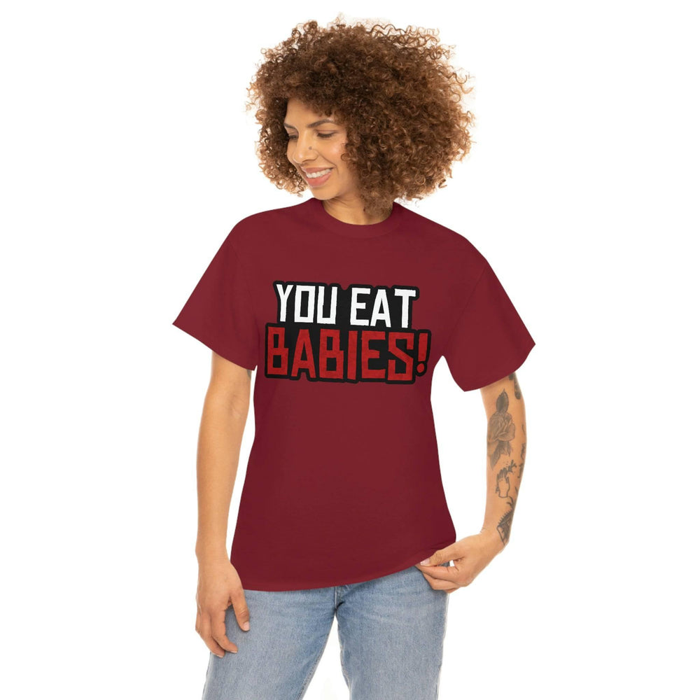 Rob Wiethoff - "You Eat Babies!" Quote T-shirt - GtvStore
