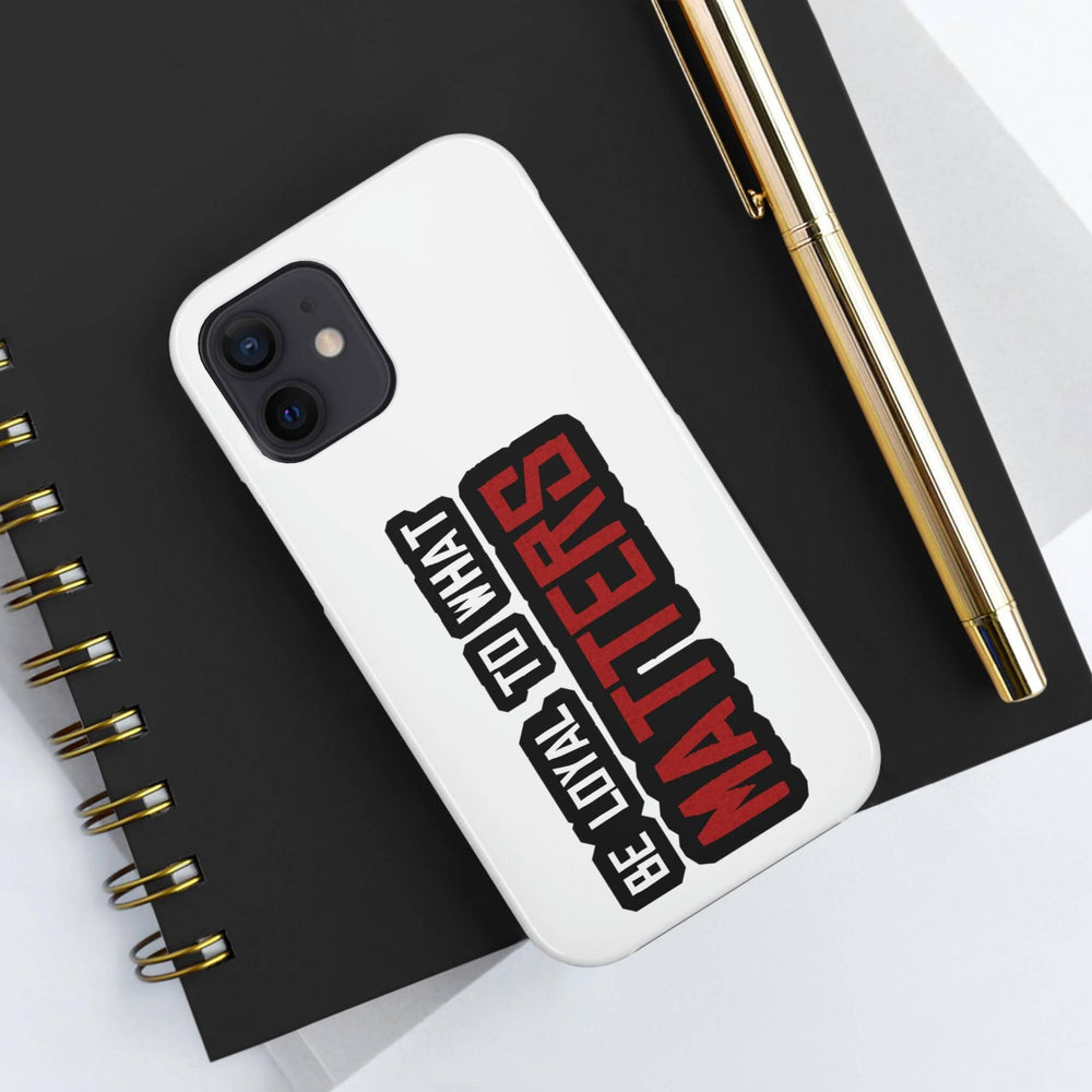 Roger Clark - Be Loyal To What Matters - Arthur Morgan Cell Phone Case - GtvStore