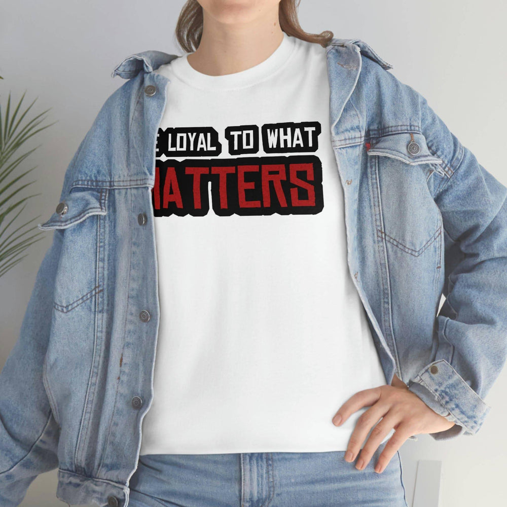 Roger Clark - Be Loyal To What Matters - Arthur Morgan Quote T-shirt - GtvStore