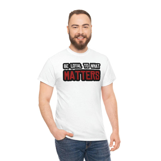 Roger Clark - Be Loyal To What Matters - Arthur Morgan Quote T-shirt - GtvStore