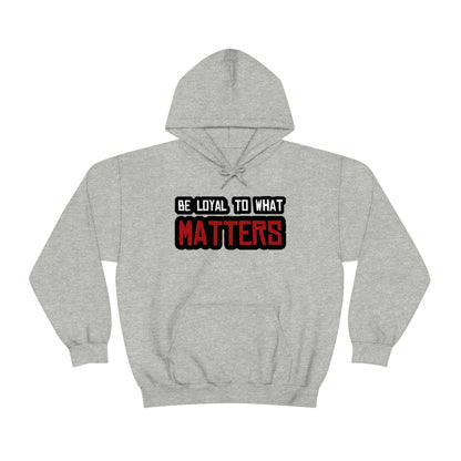 Roger Clark - Be Loyal to What Matters Quote Hoodie - GtvStore