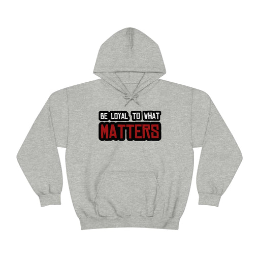 Roger Clark - Be Loyal to What Matters Quote Hoodie - GtvStore