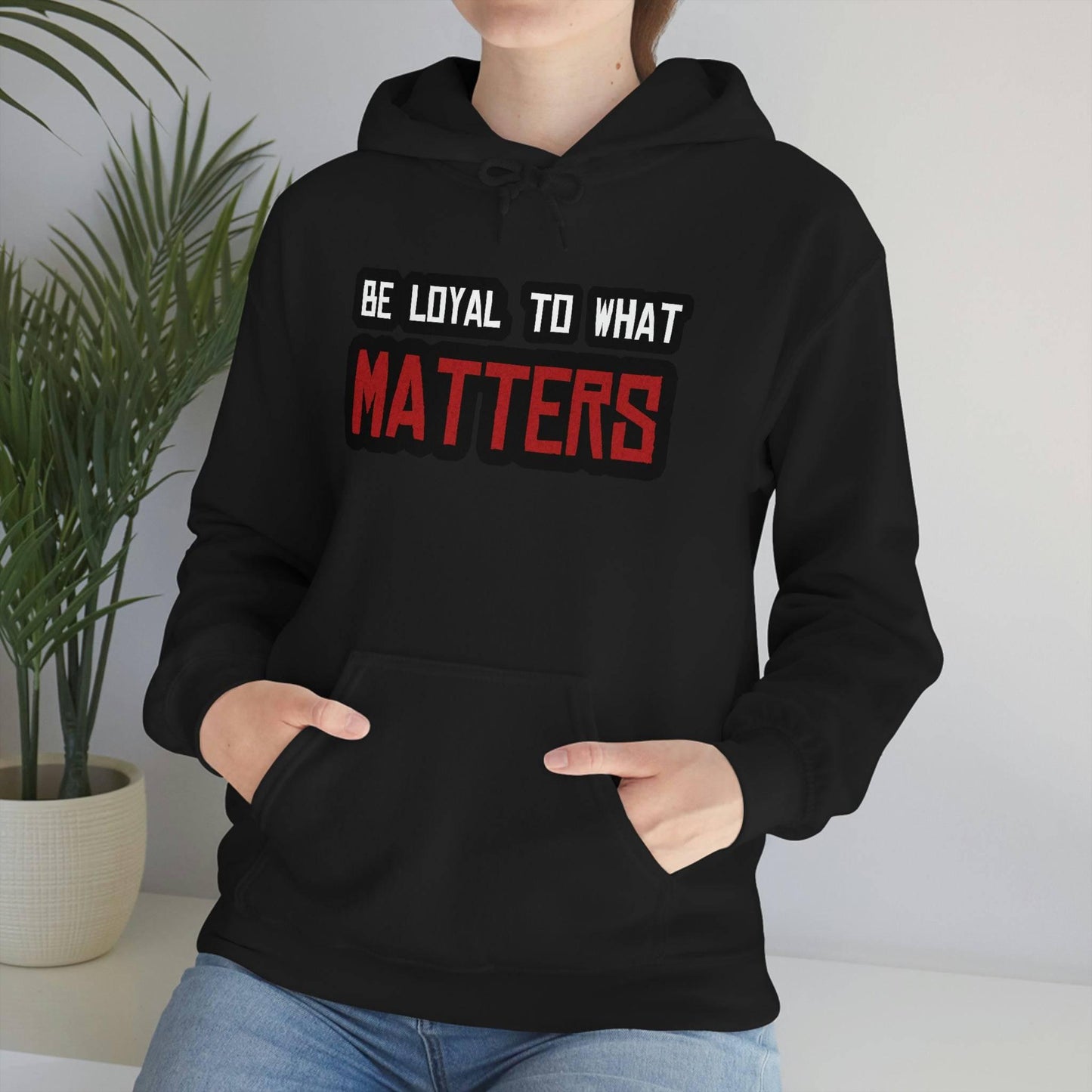 Roger Clark - Be Loyal to What Matters Quote Hoodie - GtvStore