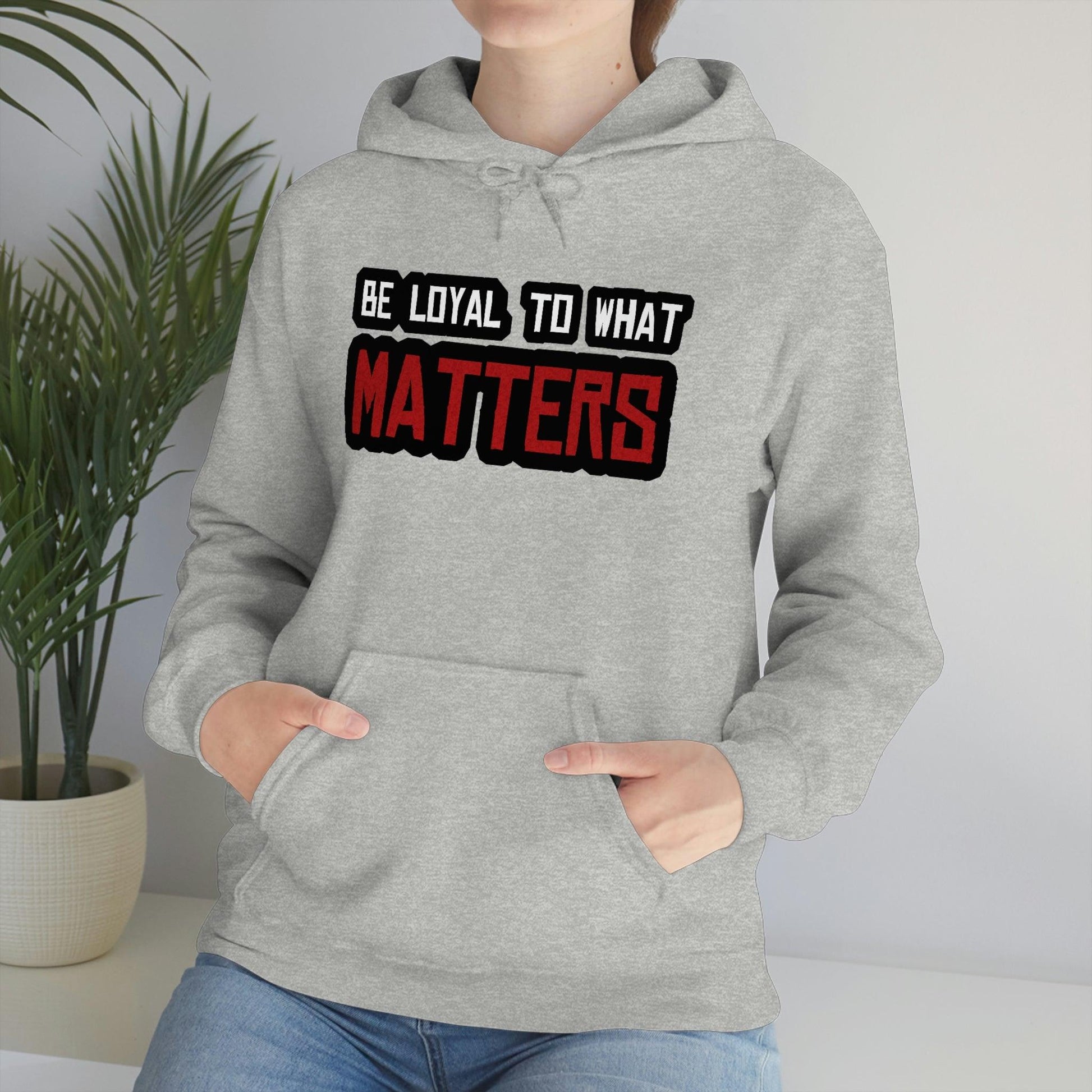 Roger Clark - Be Loyal to What Matters Quote Hoodie - GtvStore