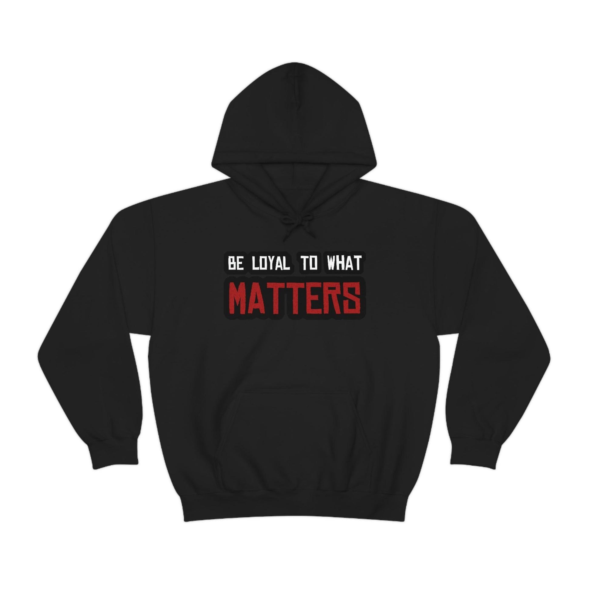 Roger Clark - Be Loyal to What Matters Quote Hoodie - GtvStore