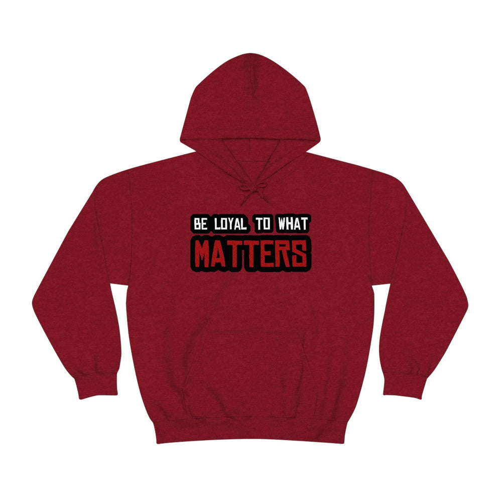 Roger Clark - Be Loyal to What Matters Quote Hoodie - GtvStore
