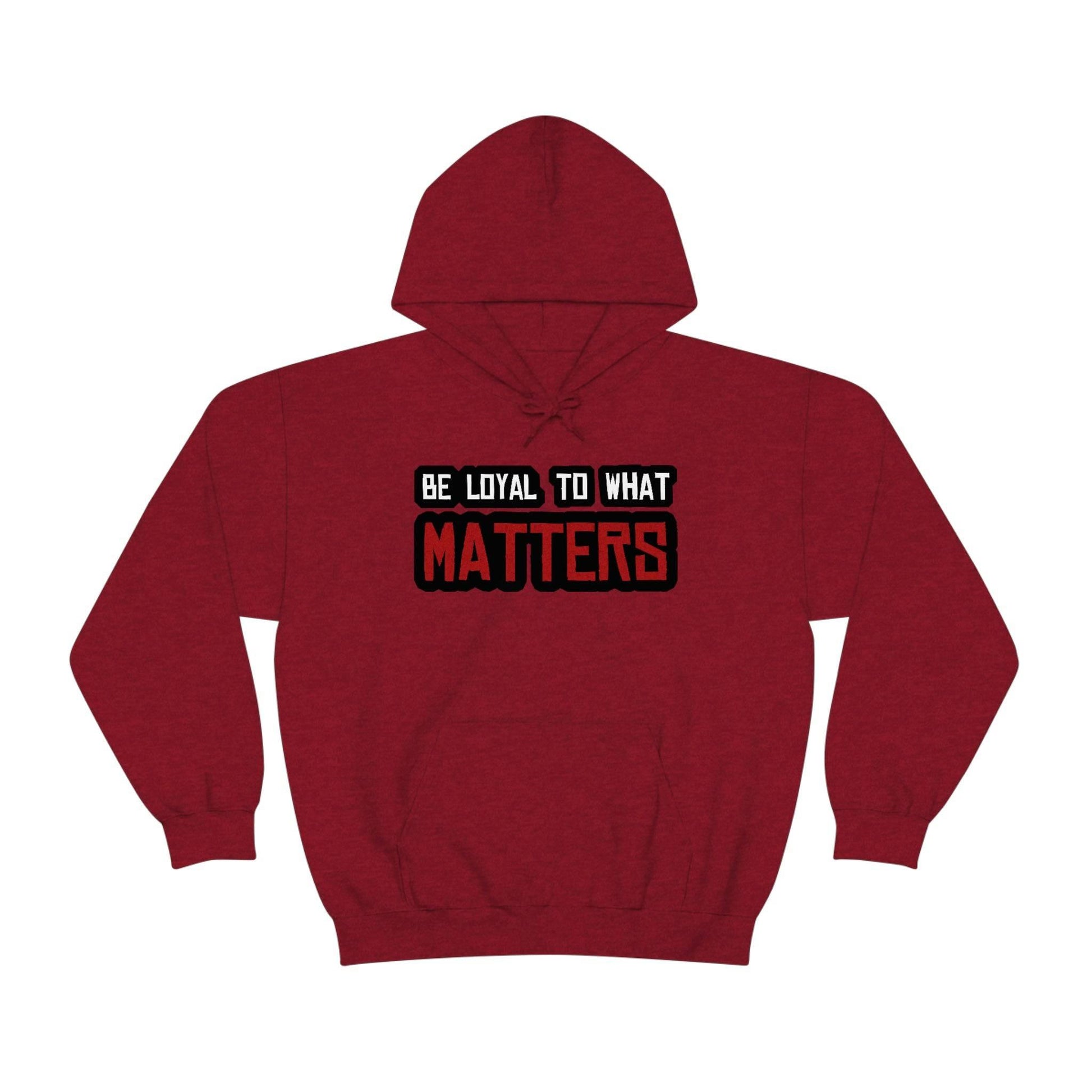 Roger Clark - Be Loyal to What Matters Quote Hoodie - GtvStore