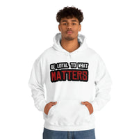 Roger Clark - Be Loyal to What Matters Quote Hoodie - GtvStore