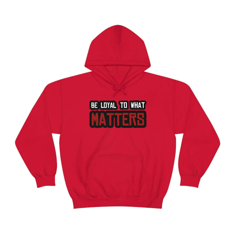 Roger Clark - Be Loyal to What Matters Quote Hoodie - GtvStore