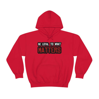 Roger Clark - Be Loyal to What Matters Quote Hoodie - GtvStore