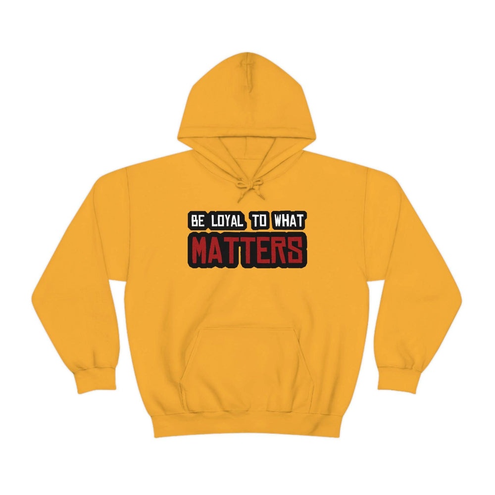 Roger Clark - Be Loyal to What Matters Quote Hoodie - GtvStore