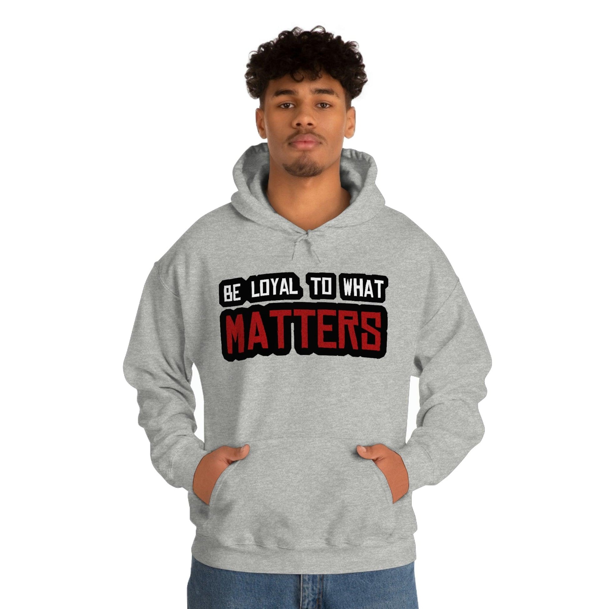 Roger Clark - Be Loyal to What Matters Quote Hoodie - GtvStore
