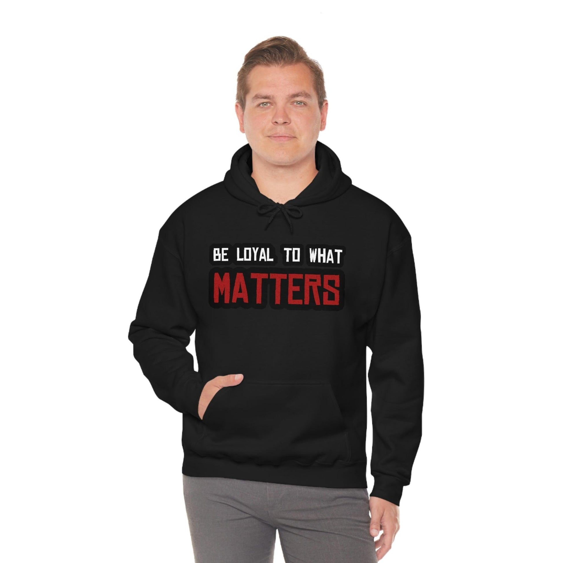 Roger Clark - Be Loyal to What Matters Quote Hoodie - GtvStore