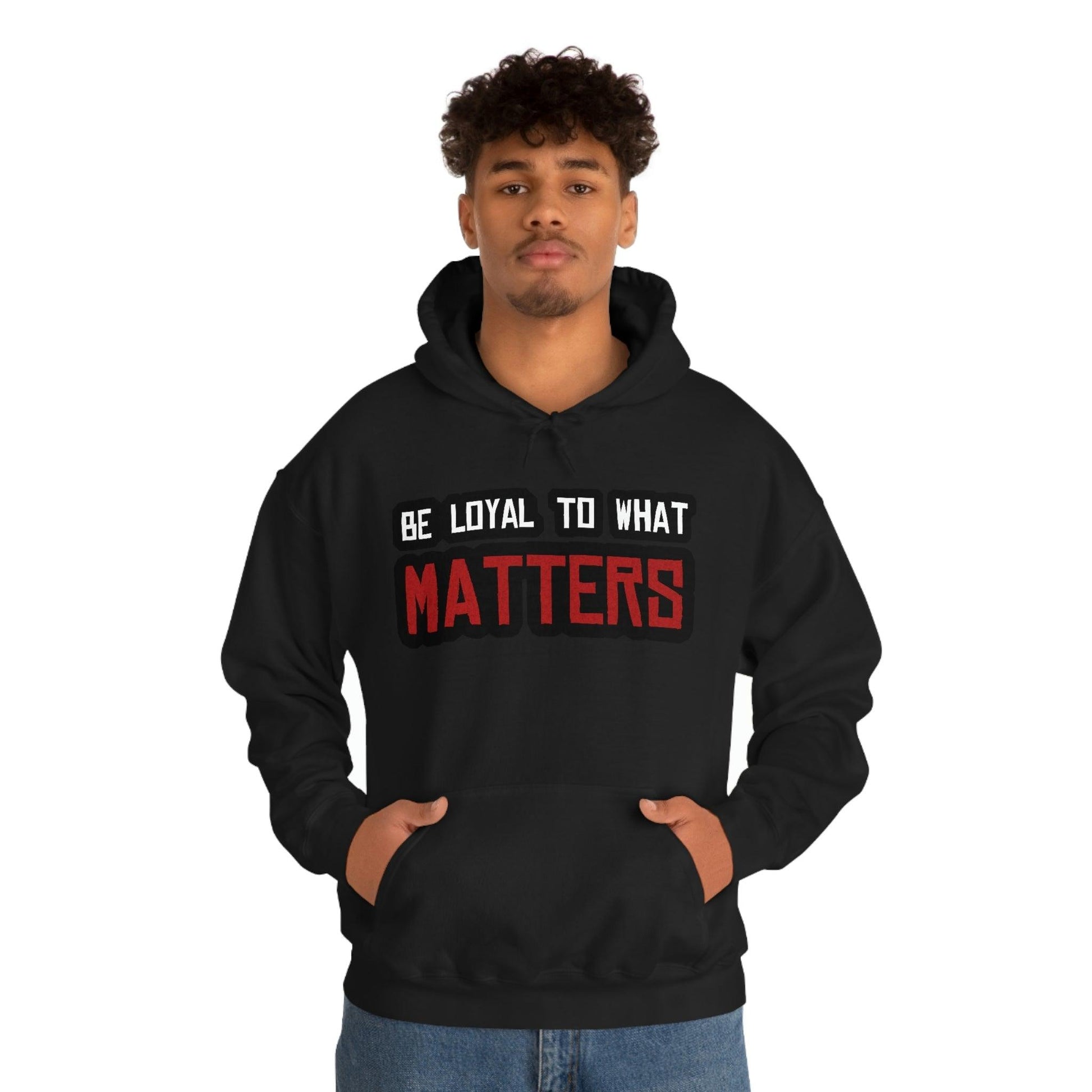 Roger Clark - Be Loyal to What Matters Quote Hoodie - GtvStore