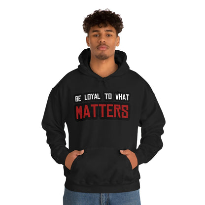 Roger Clark - Be Loyal to What Matters Quote Hoodie - GtvStore