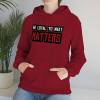 Roger Clark - Be Loyal to What Matters Quote Hoodie - GtvStore