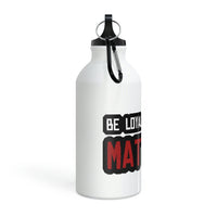 Roger Clark - Be Loyal To What Matters Sport Bottle - GtvStore